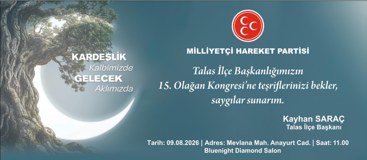 MHP TALAS İLÇE BAŞKANLIĞI 15. OLAĞAN KONGRESİ’NE DOĞRU!