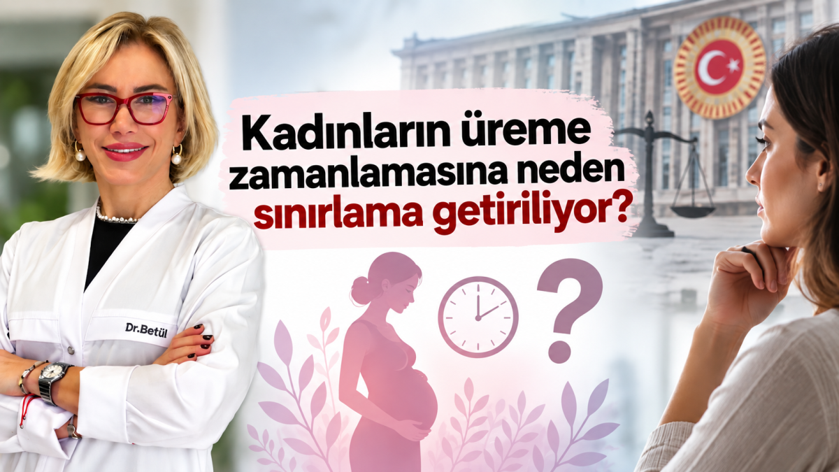 DEVLET, KADINLARIN ÜREME ZAMANLAMASINA NEDEN KARIŞIYOR?