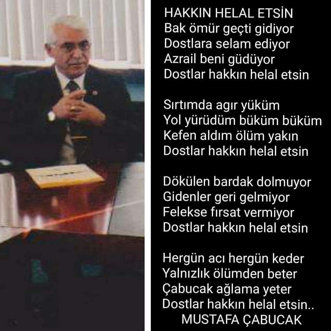 MUSTAFA ÇABUCAK, VEFAT ETTİ. VEDA ŞİİRİ KALDI YADİGAR