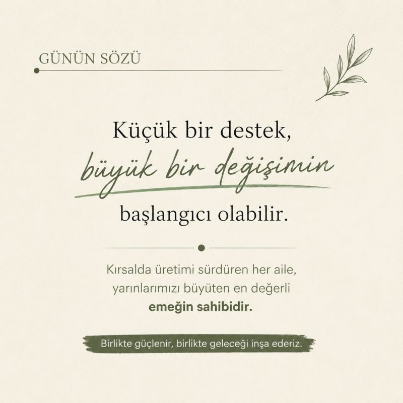 KÜÇÜK BİR DESTEK HERŞEYİ DEĞİŞTİREBİLİR