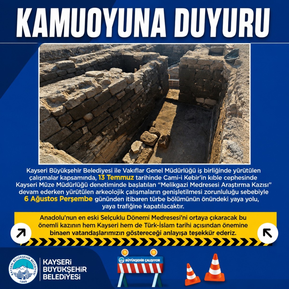 MELİKGAZİ MEDRESESİ KAZISI İÇİN YAYA YOLU KAPATILIYOR