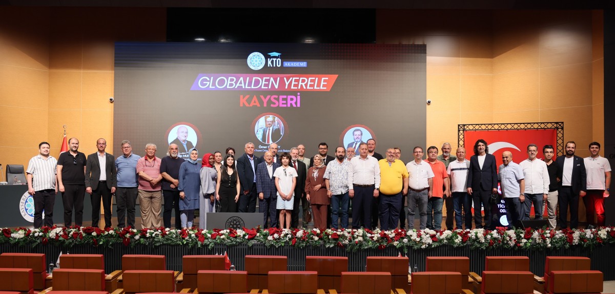 KTO’DA ‘GLOBALDEN YERELE: KAYSERİ’ PANELİ GERÇEKLEŞTİRİLDİ